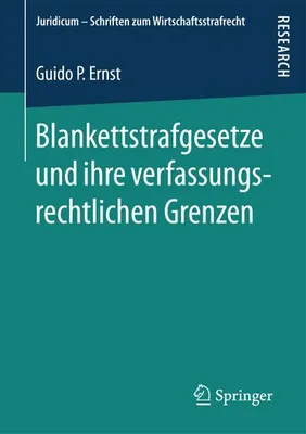 Obrázok produktu pre Blankettstrafgesetze und ihre verfassungsrechtlichen Grenzen