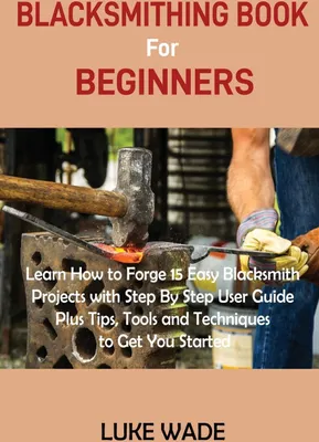 Produktbild von Blacksmithing Book for Beginners