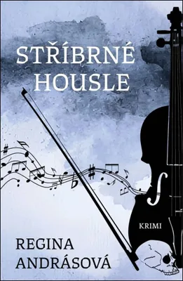 Image de Stříbrné housle | Regína Andrásová