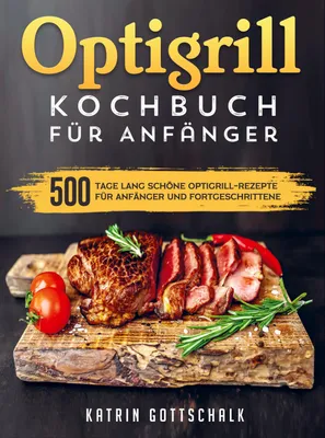 Produktbild von Optigrill kochbuch Für Anfänger