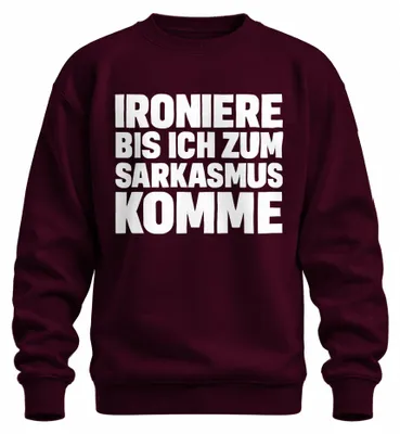 Obrázok produktu pre Ironise until I become sarcastic sarcastic cheeky gift uni mikina pulóver, Burgundy, M