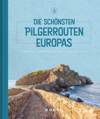 Produktbild von Die schönsten Pilgerrouten Europas