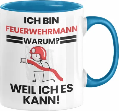 Produktbild von Feuerwehrmann Geschenk Tasse Lustiger Spruch Ich Bin Feuerwehrmann Warum Weil Ich Es Kann Geschenkidee Bester Feuerwehrmann Geburtstag Kaffee-Becher (Blau)