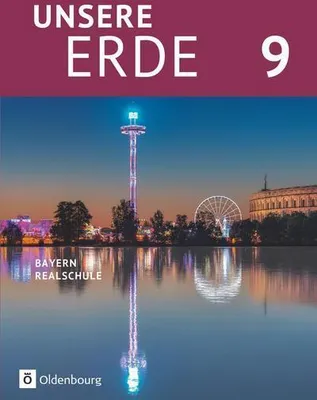 Produktbild von Unsere Erde (Oldenbourg) - Realschule Bayern 2017 - 9. Jahrgangsstufe