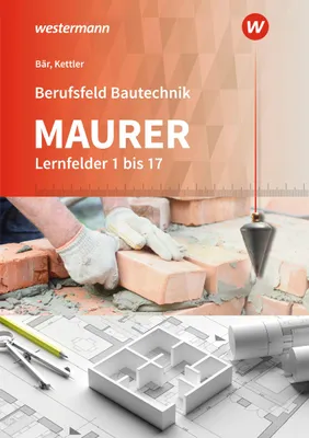 Produktbild von Berufsfeld Bautechnik Maurer. Schulbuch. Lernfelder 1-17