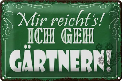 Produktbild von Blechschild Spruch 18x12cm mir reicht`s ich geh gärtnern