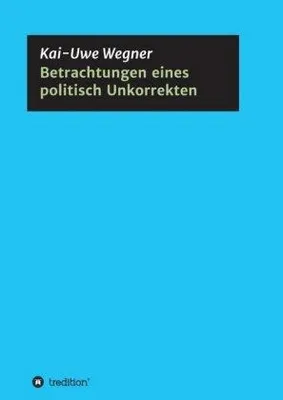 Produktbild von Betrachtungen eines politisch Unkorrekten