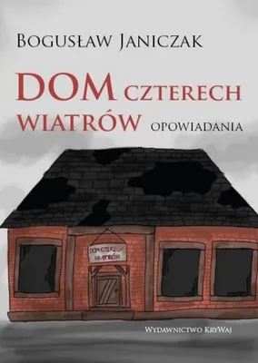 Obrázok produktu pre Dom czterech wiatrow Opowiadania