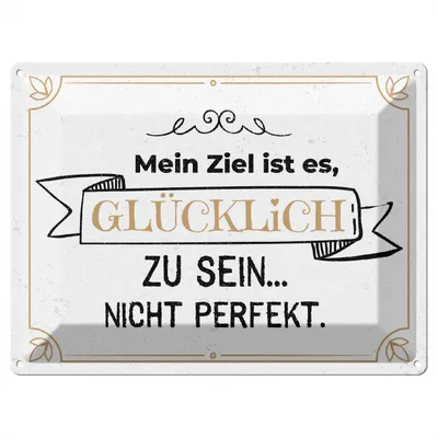 Produktbild von Blechschild Wandbild in : Brillante Farben, Größe 30 x 40 cm Motiv Blechschild Spruch 30x40 cm Mein Ziel ist es glücklich zu sein nicht perfekt
