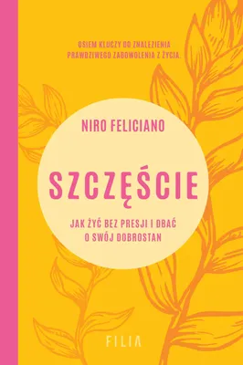 Obrázok produktu pre Szczęście. Jak żyć bez presji i dbać o swój dobrostan