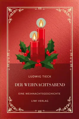 Produktbild von Ludwig Tieck: Der Weihnachtsabend.