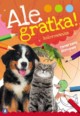 Obrázek produktu pro Zwierzęta Domowe Kolorowanka dla dzieci Ale Gratka!