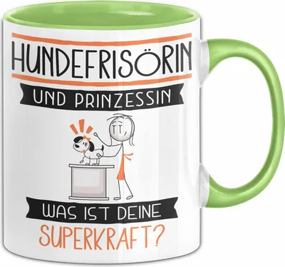 Produktbild von Hundefrisörin Und Prinzessin Tasse Geschenk Für Eine Hundefrisörin Geburtstag Was Ist Deine Superkraft (Grün)