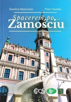 Immagine prodotto di Spacerem po Zamościu w.2 - Ewelina Nawrocka, Piotr Swatko