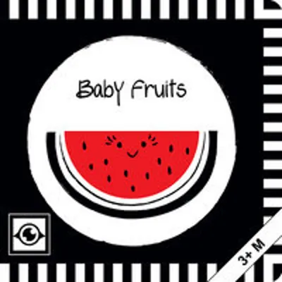 Produktbild von Baby Fruits: Kontrastbuch für Babys mit Öffnungen · kontrastreiche Bilder angepasst an Babyaugen · Schwarz Weiß Primärfarben Buch für Neugeborene · Mein erstes Bilderbuch · Montessori Buch