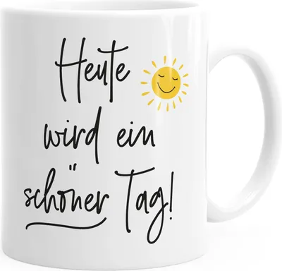 Produktbild von Kaffee-Tasse Spruch heute wird ein schöner Tag Sonne-Motiv Becher Bürotasse MoonWorks® weiß unisize