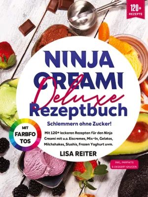 Produktbild von Ninja Creami Deluxe Rezeptbuch - Schlemmern ohne Zucker!