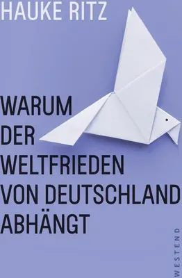 Image de Warum der Weltfrieden von Deutschland abhängt
