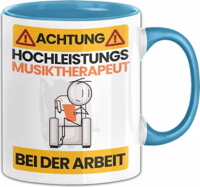 Produktbild von Musiktherapeut Tasse Geschenk Lustiger Spruch Geschenkidee für Musiktherapeut Achtung Hochleistungs Musiktherapeut Bei Der Arbeit (Blau)