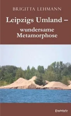 Obrázok produktu pre Leipzigs Umland - wundersame Metamorphose