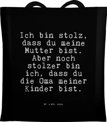 Produktbild von Mr. & Mrs. Panda Tote Bag Ich bin stolz, dass... - Schwarz - Geschenk, canvas tasche, Stoffbeutel, schöner Spruch, Laptoptasche, Jutebeutel, Oma, stolz, Sprüche