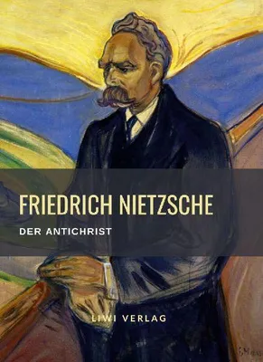 Produktbild von Friedrich Nietzsche: Der Antichrist. Vollständige Neuausgabe