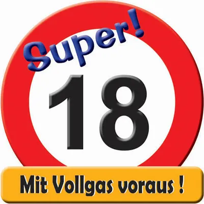Produktbild von Schild Super Verkehrschild Zahl 18 mit Text Mit Vollgas voraus