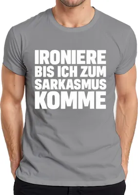 Zdjęcie produktu dla Ironia aż do osiągnięcia sarkazmu sarkastyczny bezczelny prezent koszulka męska, szary, S