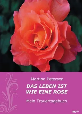 Produktbild von Das Leben ist wie eine Rose