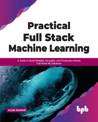 Produktbild von Practical Full Stack Machine Learning