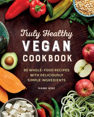 Produktbild von Truly Healthy Vegan Cookbook