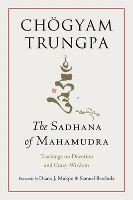 Produktbild von The Sadhana of Mahamudra