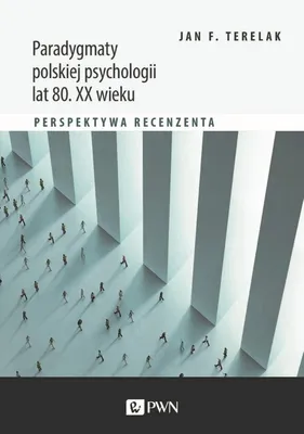 Zdjęcie produktu dla Paradygmaty polskiej psychologii lat 80. XX wieku