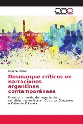 Produktbild von Desmarque críticos en narraciones argentinas contemporáneas