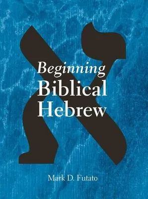 Obrázek produktu pro Futato, M: Beginning Biblical Hebrew