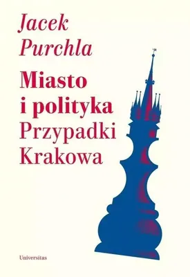 Obrázok produktu pre Miasto i polityka. Przypadki Krakowa