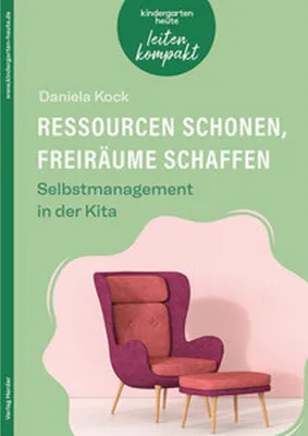 Immagine prodotto di Ressourcen schonen, Freiräume schaffen. Selbstmanagement in der Kita