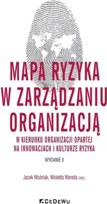 Productafbeelding van Mapa ryzyka w zarządzaniu organizacją w kierunku organizacji opartej na innowacjach i kulturze ryzyka - (Literatur, Wirtschaft und Geschäft auf Polnisch)