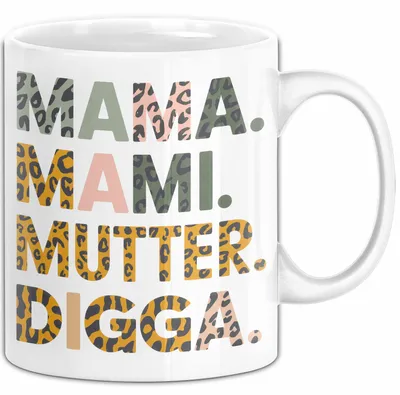 Produktbild von Mama Muttertag Tasse Becher Geschenk Lustige Geschenkidee Spruch Mama Mami Mutter Digga (Weiß)