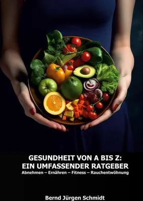 Produktbild von Gesundheit von A bis Z: Ein umfassender Ratgeber