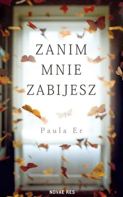 Produktbild von Zanim mnie zabijesz - Paula Er - powieść