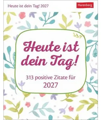 Obrázok produktu pre Heute ist dein Tag! Tagesabreißkalender 2027 - 313 positive Zitate für 2027