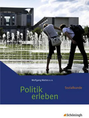 Image de Politik erleben - Sozialkunde. Schulbuch. Stammausgabe - Neubearbeitung