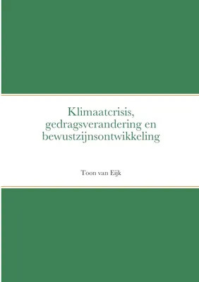 Produktbild von Klimaatcrisis, gedragsverandering en bewustzijnsontwikkeling