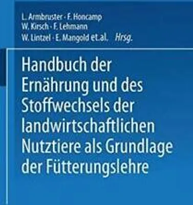 Obrázek produktu pro Handbuch der Ernährung und des Stoffwechsels der Landwirtschaftlichen Nutztiere als Grundlagen der Fütterungslehre