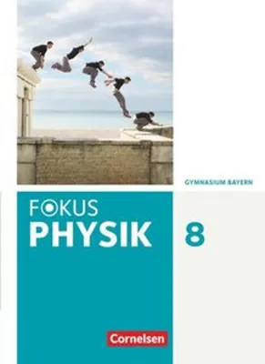 Produktbild von Fokus Physik 8. Jahrgangsstufe - Gymnasium Bayern - Schülerbuch