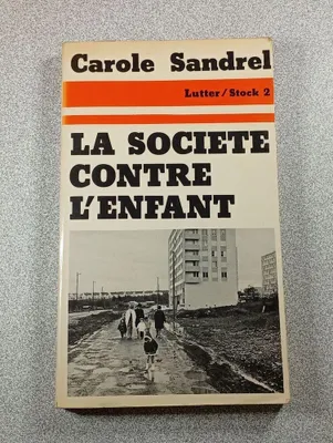 Image de La société contre l'enfant