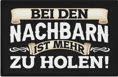 Produktbild von Trendation - Bei Den Nachbarn Ist Mehr Zu Holen Lustige Fußmatte mit Spruch 60x40 cm