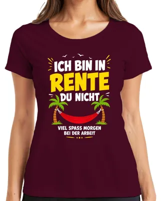 Productafbeelding van Ik ben met pensioen. Veel plezier morgen met het "Statement Sarkasmus" dames T-shirt, bordeauxrood, maat S