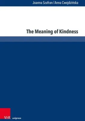 Image de Szafran, J: Meaning of Kindness